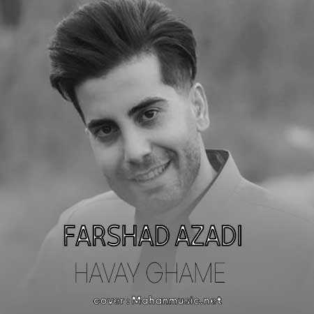 فرشاد آزادی ای هوا هوای غمه